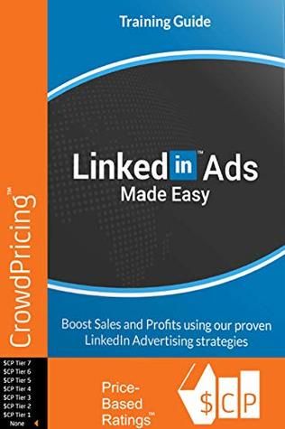 Read online LinkedIn Ads Made Easy: By taking action NOW, you can get the most out of LinkedIn Ads with our easy and pin-point accurate Video Training that isA LIVE showcase of the best & latest techniques - David Brock | ePub