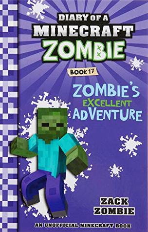 Read Diary of a Minecraft Zombie #17: Zombie's Excellent Adventure - Zack Zombie file in ePub