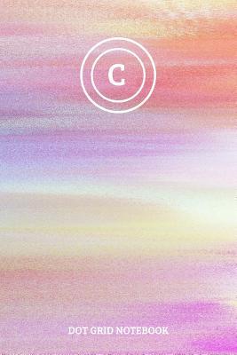 Read Dot Grid Notebook: Initial, letter C; 6 x 9; 100 sheets/200 pages -  file in PDF
