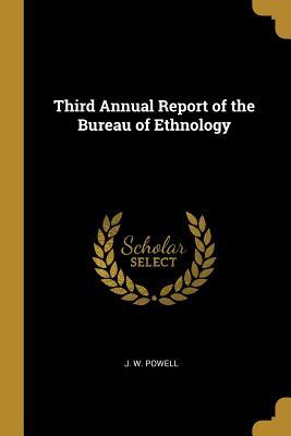 Read Third Annual Report of the Bureau of Ethnology - J W Powell file in PDF