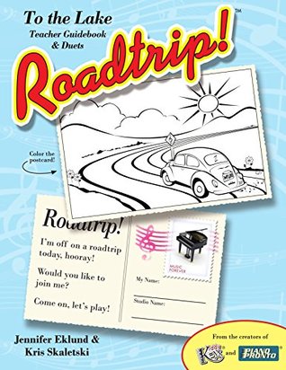 Read online Roadtrip! To the Lake Teacher Guide Book & Duets - Jennifer Eklund | ePub