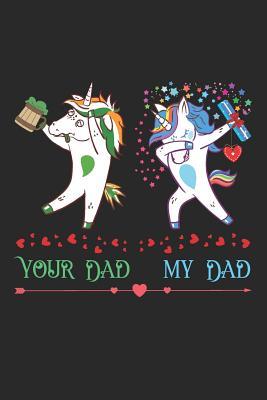 Download Your Dad My Dad: Unicorn Dad Journal and Small Lined Notebook for the Best Dad Ever, Novelty Fathers Day Gifts for Daddy, Composition Sketchbook with Stars Cover, Dad Gifts from Daughter and Son - Father Journals Tribe | ePub