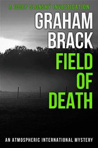 Read online Field of Death: An atmospheric international mystery - Graham Brack file in PDF
