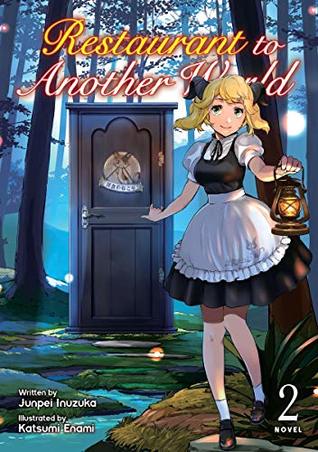 Read Restaurant to Another World (Light Novel) Vol. 2 - Junpei Inuzuka | PDF