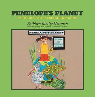 Read online Penelope's Planet: Sketching the Everglade Kingdom - Kathleen Kinsley Herrman file in PDF