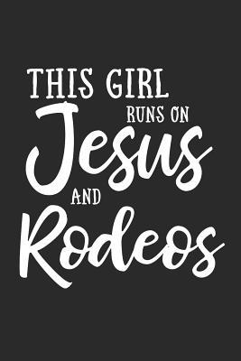Read online This Girl Runs on Jesus and Rodeos: Journal, Notebook - N D file in ePub
