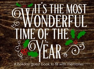 Read online It's the Most Wonderful Time of the Year: A Holiday Guest Book to Fill with Memories: Christmas Guest Book - Sugar Baby Studios file in PDF