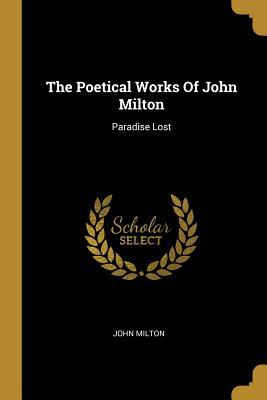 Read online The Poetical Works of John Milton: Paradise Lost - John Milton | ePub