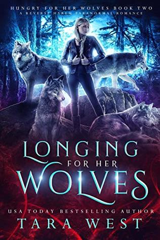 Download Longing for Her Wolves: A Reverse Harem Paranormal Romance - Tara West file in ePub