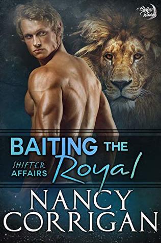 Download Baiting the Royal: Royal Shifters (Mainstream Fiction version) - Nancy Corrigan file in ePub