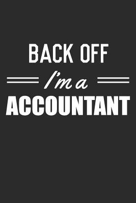 Read Back Off I'm A Accountant: Blank Lined Journal, Notebook, Ruled, Funny Accountant Gifts, Sarcastic Funny Office, for Accountants - Purr Corp Publishing file in ePub
