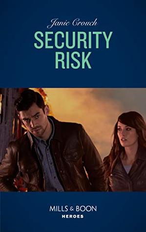 Read online Security Risk (Mills & Boon Heroes) (The Risk Series: A Bree and Tanner Thriller, Book 2) - Janie Crouch | ePub