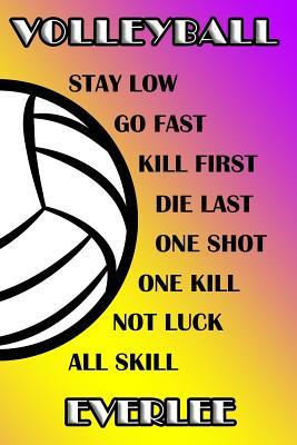 Read Volleyball Stay Low Go Fast Kill First Die Last One Shot One Kill Not Luck All Skill Everlee: College Ruled Composition Book Purple and Yellow School Colors -  file in ePub