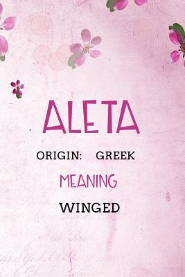 Read online Aleta Greek Winged: Personalized Name Meaning Book / Journal This Christain Name Meaning Notebook / Journal is perfect for school, writing poetry, use as a diary, gratitude writing, daily journal or a dream journal. - Name Meaning Publishers | ePub