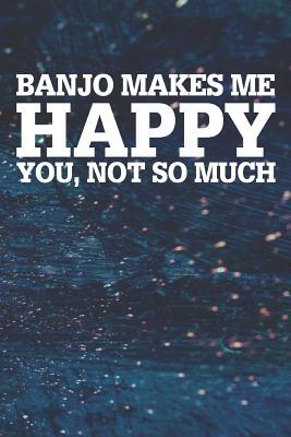 Read online Banjo Makes Me Happy You, Not So Much: Blank Lined Notebook Journal With Abstract Blue Oil Painting Art Background - Happi Publishing | ePub