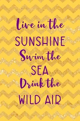 Download Live In The Sunshine Swim The Sea Drink The Wild Air: Reading Log Gift for Book Lovers Organizer Journal (Gold Stripes) - Patricia Cole P file in ePub