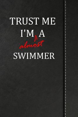 Read online Trust Me I'm almost a Swimmer: Comprehensive Garden Notebook with Garden Record Diary, Garden Plan Worksheet, Monthly or Seasonal Planting Planner, Expenses, Chore List, Highlights Simulated Leather - Heiden Fischer | ePub