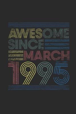 Read Awesome Since March 1995: Small Lined Notebook (6 X 9 -120 Pages) for Birthday Gift Idea - Awesome Publishing file in ePub
