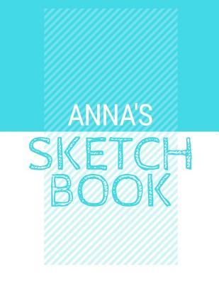 Download Anna's Sketchbook: Personalized blue sketchbook with name: 120 Pages -  | PDF