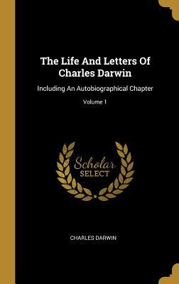 Read online The Life And Letters Of Charles Darwin: Including An Autobiographical Chapter; Volume 1 - Charles Darwin | PDF