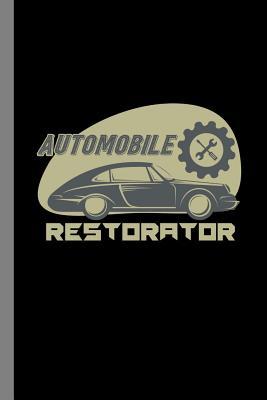 Read online Automobile Restorator: Auto Vehicle Gift For Mechanic And Restorators (6x9) Dot Grid Notebook To Write In - Tracey Mason file in ePub