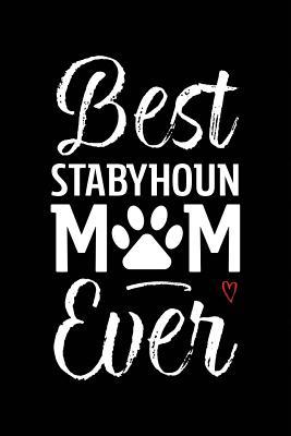 Download Best Stabyhoun Mom Ever: Dog Mom Notebook - Blank Lined Journal for Pup Owners & Lovers - Arya Wolfe | ePub