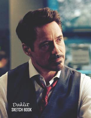 Download Sketch Book: Robert Downey Sketchbook 129 pages, Sketching, Drawing and Creative Doodling Notebook to Draw and Journal 8.5 x 11 in large (21.59 x 27.94 cm) - Daklit | ePub