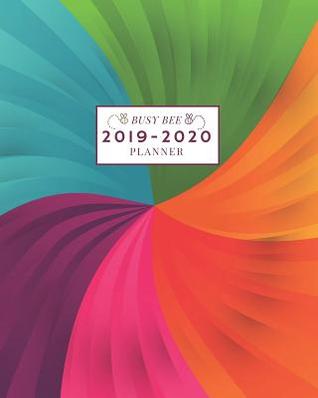 Read 2019-2020: Weekly and Monthly Academic Calendar/Agenda July 2019 - June 2020 Color Swirl - Busy Bee | PDF