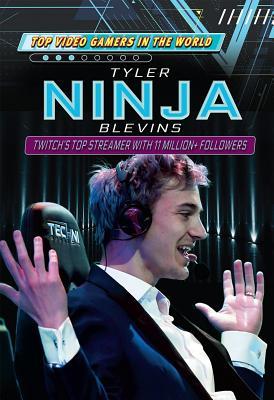 Read online Tyler Ninja Blevins: Twitch's Top Streamer with 11 Million  Followers - Adam Furgang | PDF