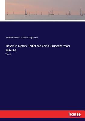 Download Travels in Tartary, Thibet and China During the Years 1844-5-6 - William Hazlitt file in ePub