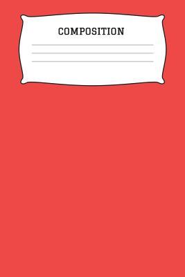 Download Composition: A 6x9 Inch Matte Softcover Paperback Notebook Journal With 120 Blank Lined Pages - College Ruled - Red -  file in PDF