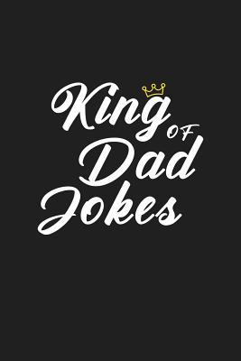 Read online King Of Dad Jokes: Dad Jokes Journal Gift for Fathers -  | ePub