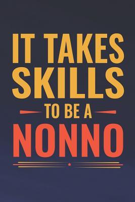 Read online It Takes Skills To Be Nonno: Family life Grandpa Dad Men love marriage friendship parenting wedding divorce Memory dating Journal Blank Lined Note Book Gift -  | ePub