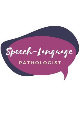 Download Speech-Language Pathologist: 120 Blank Lined Page Softcover Notes Journal, College Ruled Composition Notebook, 6x9 Blank Line, SLPs Gifts, Speech Therapist Gifts -  file in PDF