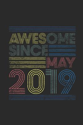 Read Awesome Since May 2019: Dotted Bullet Grid Notebook / Journal (6 X 9) - May Birthday Gift and May Anniversary Gift - Awesome Publishing | PDF