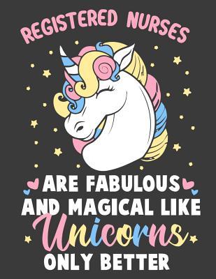 Download Registered Nurses Are Fabulous And Magical Like Unicorns Only Better: Gift for Registered nurse and nurse student Nursing Notebook Journal Gift 6x9'' 100 poage blank Lined Journal Gratitude Notebook - Sun Moon Publishing file in ePub