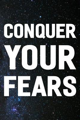 Read Conquer Your Fears: Daily Success, Motivation and Everyday Inspiration For Your Best Year Ever, 365 days to more Happiness Motivational Year Long Journal / Daily Notebook / Diary -  file in PDF