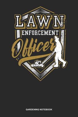 Read online Gardening Notebook: Lined Log Book For Gardening Freak With A Green Thumb: Lawn Mower Journal Lawn Enforcement Officer Gift -  | ePub