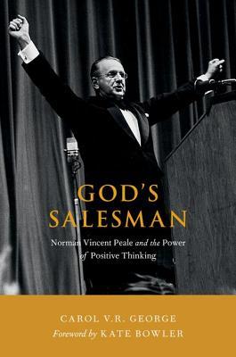 Download God's Salesman: Norman Vincent Peale and the Power of Positive Thinking - Carol V R George | ePub