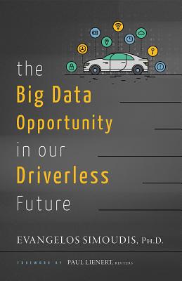 Read online The Big Data Opportunity in Our Driverless Future - Evangelos Simoudis | PDF