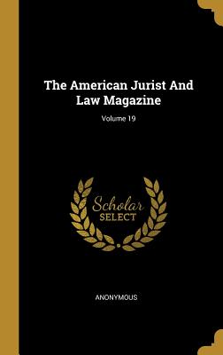 Download The American Jurist And Law Magazine; Volume 19 - Anonymous file in PDF