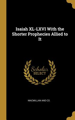 Read Isaiah XL-LXVI with the Shorter Prophecies Allied to It - The MacMillan Company file in PDF