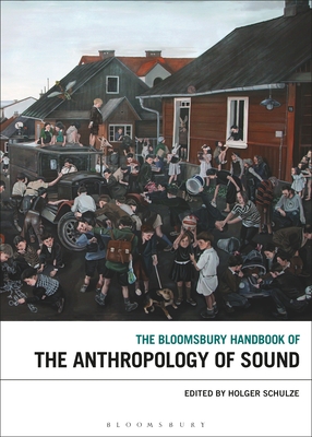 Read The Bloomsbury Handbook of the Anthropology of Sound - Holger Schulze file in ePub