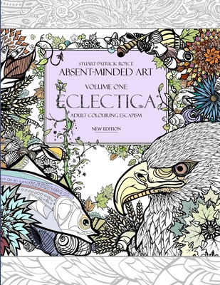 Read online Eclectica (New Edition): Adult Colouring Escapism - Stuart Royce | ePub