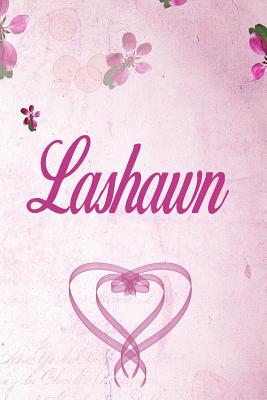 Download Lashawn: Personalized Name Notebook/Journal Gift For Women & Girls 100 Pages (Pink Floral Design) for School, Writing Poetry, Diary to Write in, Gratitude Writing, Daily Journal or a Dream Journal. - Personalized Name Publishers file in ePub