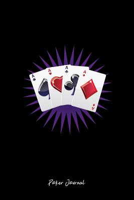 Read Poker Journal: Lined Journal - Ace Flash Cards Poker Black Fun-ny Hobby Poker Player Gift - Black Ruled Diary, Prayer, Gratitude, Writing, Travel, Notebook For Men Women - 6x9 120 pages - Gcjournals Poker Journals | ePub