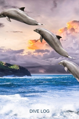 Read Dive Log: Dolphin Island Dive Log - Detailed Scuba Dive Log Book for Up to 110 Dives - Journal Note Book Booklet Diary Memo 110 Pages - Nature Ocean Lover Coral Reef Freediving Underwater Open Water Dive Course Teacher Instructor Dive Master - Scuba Diver Books file in PDF