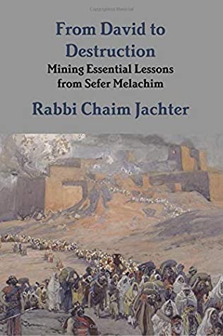 Read Online From David to Destruction: Mining Essential Lessons from Sefer Melachim - Rabbi Chaim Jachter file in ePub