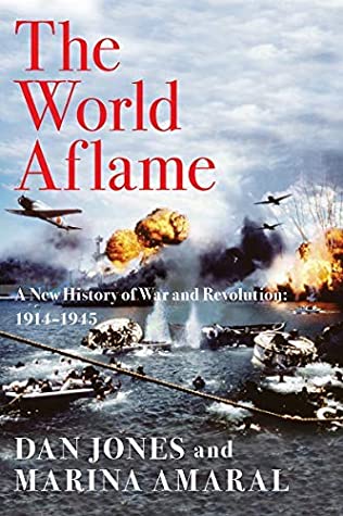 Read The World Aflame: A New History of War and Revolution: 1914-1945 - Dan Jones | ePub
