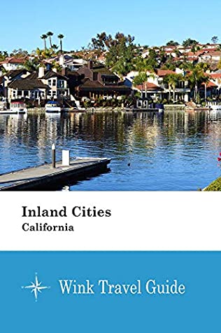 Download Inland Cities (California) - Wink Travel Guide - Wink Travel guide file in ePub